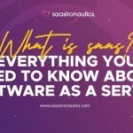 What is SaaS? Everything you need to know about Software as a Service