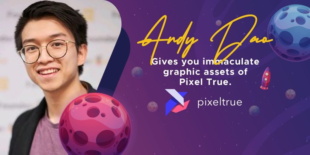 Andy Dao - Gives You Immaculate Graphic Assets of Pixel True.