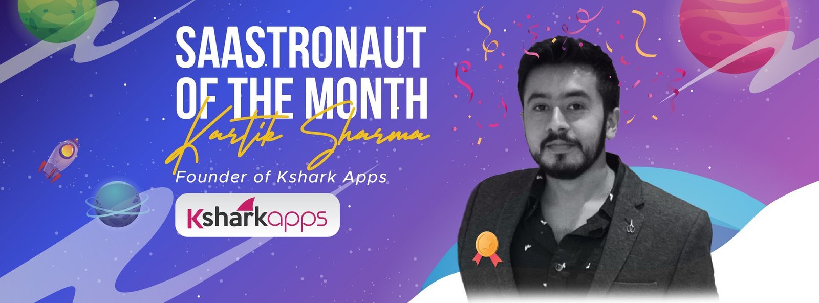 Kartik Sharma – Our Fourth Saastronaut Of The Month