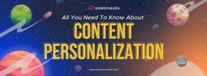 All You Need To Know About Content Personalization