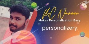 MC Naveen – Makes Personalization Easy