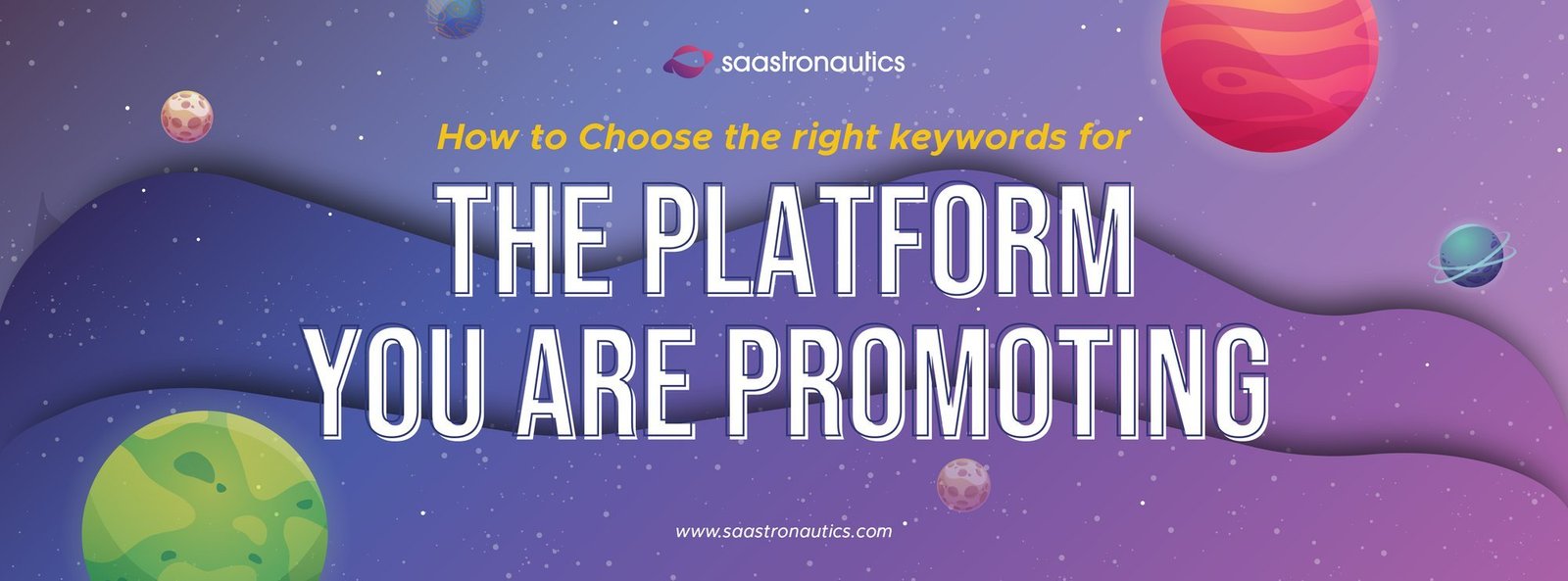 How To Choose The Right Keywords For The Platform You Are Promoting