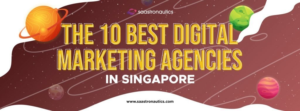 The 10 Best Digital Marketing Agencies In Singapore